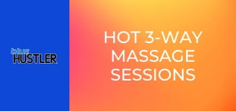 Hot 3-Way Massage Sessions