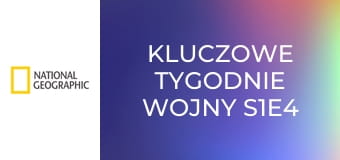 Kluczowe tygodnie wojny S1E4 - 5 tygodni wojny: maj 1942 – grudzień 1942
