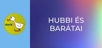 Hubbi és barátai Hubbi és barátai