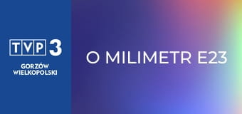 O milimetr E23