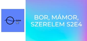 Bor, mámor, szerelem S2E4