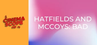 Hatfields and McCoys: Bad Blood