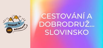Cestování a dobrodružství, Slovinsko Cestování a dobrodružství, Slovinsko