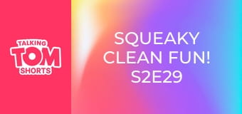 Squeaky Clean Fun! S2E29