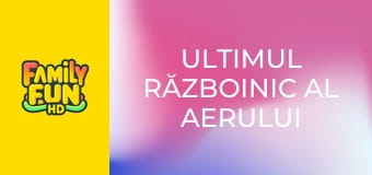Ultimul războinic al aerului