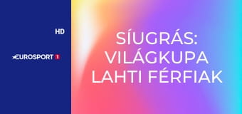 Síugrás: Világkupa Lahti férfiak - HS 130