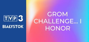 GROM Challenge-Siła i honor