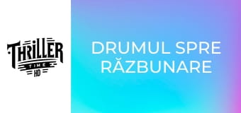 Drumul spre răzbunare