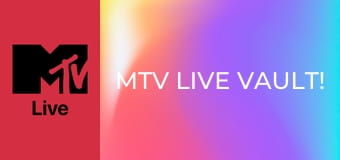 MTV Live Vault!