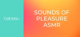 Sounds of pleasure ASMR erotica E1406