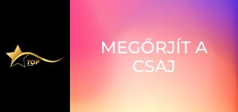 Megőrjít a csaj