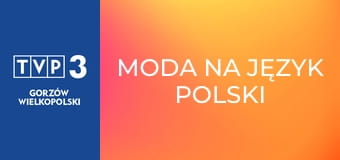 Moda na język polski E107 - Centralny Okręg Przemysłowy