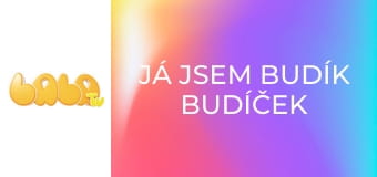 Já jsem budík budíček