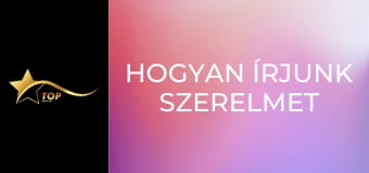 Hogyan írjunk szerelmet