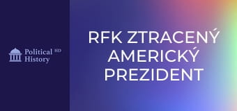 RFK Ztracený americký prezident (Robert F.Kennedy)