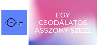 Egy csodálatos asszony S2E22