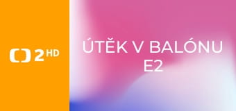 Útěk v balónu E2 - Rychleji než Stasi