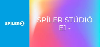 Spíler stúdió E1 - Spíler stúdió