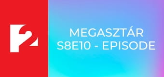 Megasztár S8E10 - Episode 10