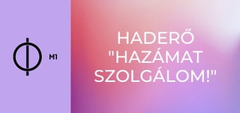 hadERŐ "Hazámat szolgálom!"