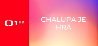 Chalupa je hra