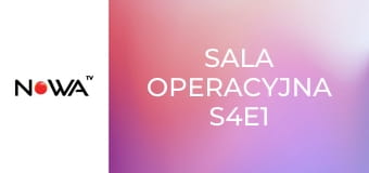 Sala operacyjna S4E1