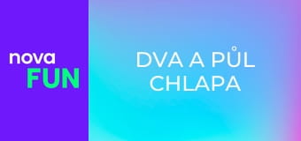 Dva a půl chlapa S1E5 - Určitě nechceš skončit s hrbem