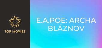 E.A.Poe: Archa bláznov