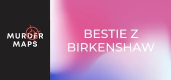 Bestie z Birkenshaw Bestie z Birkenshaw