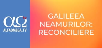 Galileea neamurilor: reconciliere