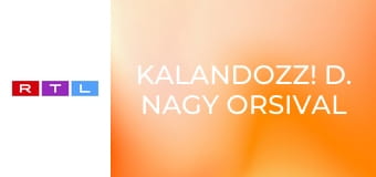 Kalandozz! D. Nagy Orsival E11