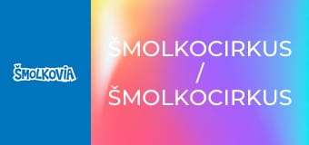 Šmolkocirkus / Šmolkocirkus