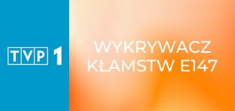 Wykrywacz kłamstw E147