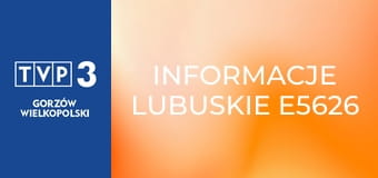 Informacje lubuskie E5626