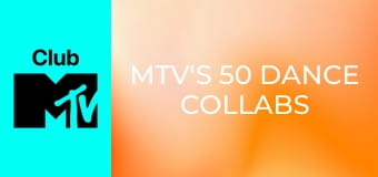 MTV's 50 Dance Collabs