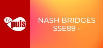 Nash Bridges S5E89 - Przewała