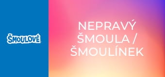 Nepravý Šmoula / Šmoulínek