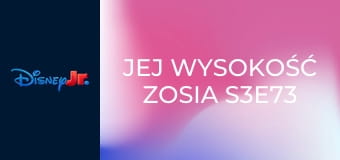 Jej Wysokość Zosia S3E73 - Elena i sekret Avaloru: część II