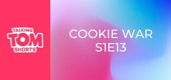 Cookie War S1E13