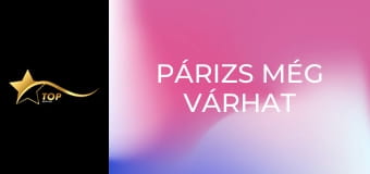 Párizs még várhat