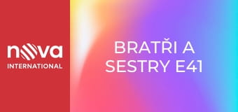 Bratři a sestry E41