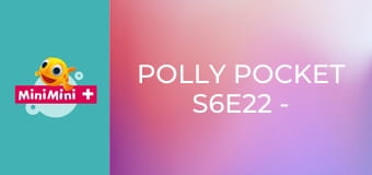 Polly Pocket S6E22 - Super szczeniak