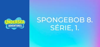 SpongeBob 8. série, 1. díl