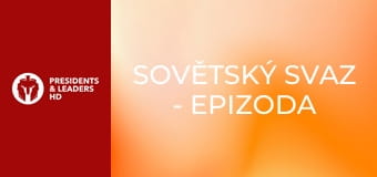 Sovětský svaz - Epizoda 2 Sovětský svaz - Epizoda 2