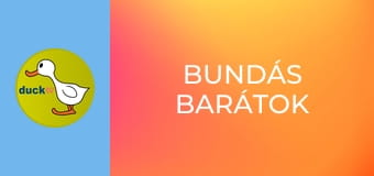 Bundás barátok Bundás barátok