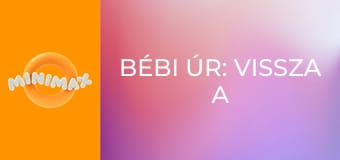 Bébi úr: Vissza a kiságyba S3E9 - Szomorú szülinap Bébi úr: Vissza a kiságyba S3E9 - Szomorú szülinap
