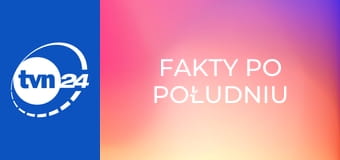 Fakty po południu