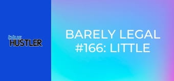 Barely Legal #166: Little Bums E166