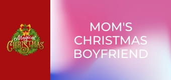 Mom's Christmas Boyfriend