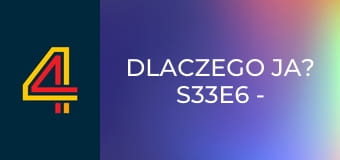 Dlaczego ja? S33E6 - Mocne ramię